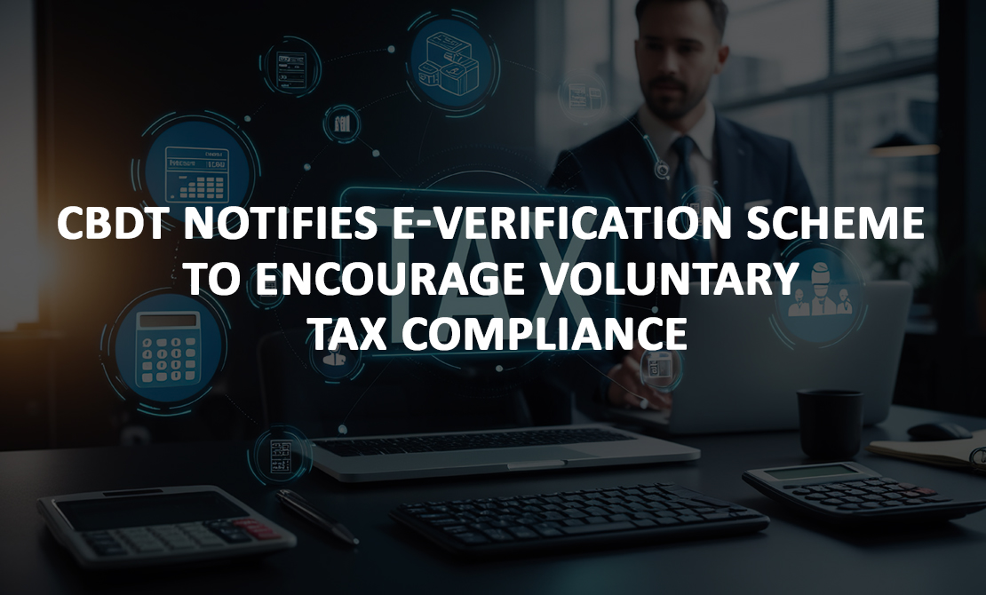 CBDT Notifies e-Verification Scheme To Encourage Voluntary Tax Compliance