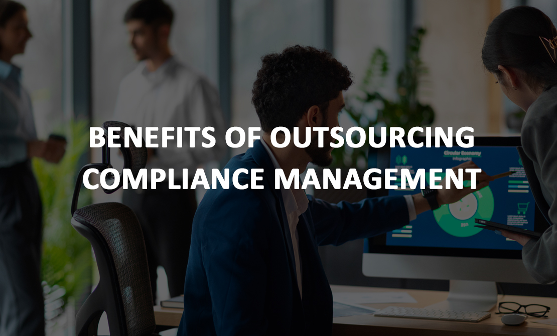 The Benefits of Outsourcing Compliance Management